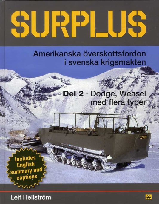 Hellström, Leif | Surplus : Amerikanska överskottsfordon i svenska krigsmakten. Del 2, Dodge, Weasel med flera typer