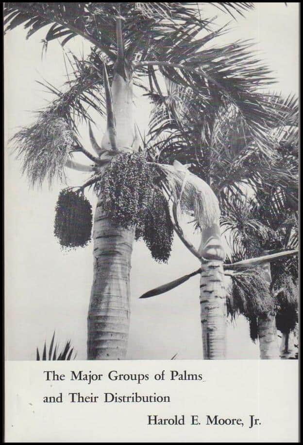 Moore, Harold E. Jr. | The Major Groups of Palms and Their Distribution