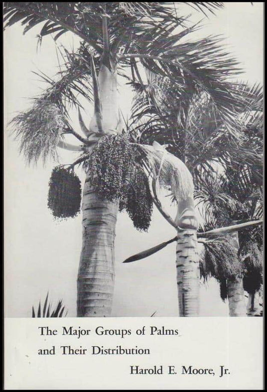 Moore, Harold E. Jr. | The Major Groups of Palms and Their Distribution