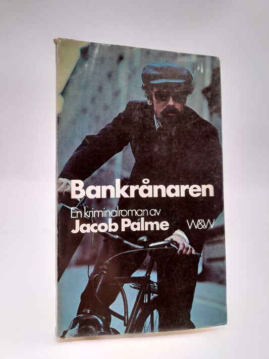 Palme, Jacob | Bankrånaren : Kriminalroman