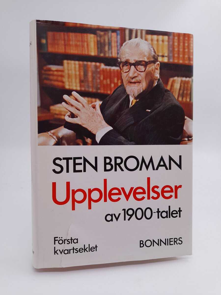 Broman, Sten | Upplevelser av 1900-talet : Första kvartseklet