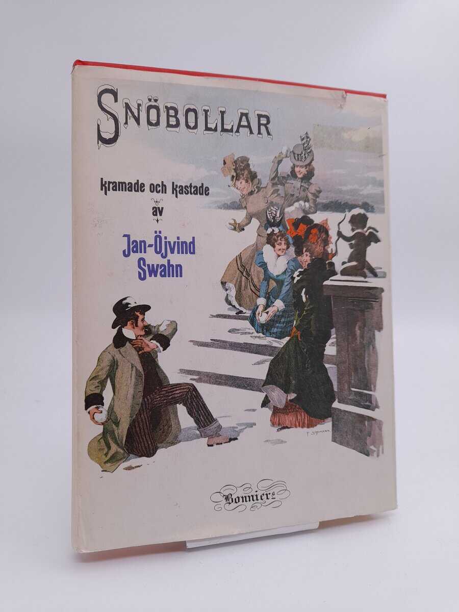 Swahn, Jan-Öjvind | Snöbollar : kramade och kastade