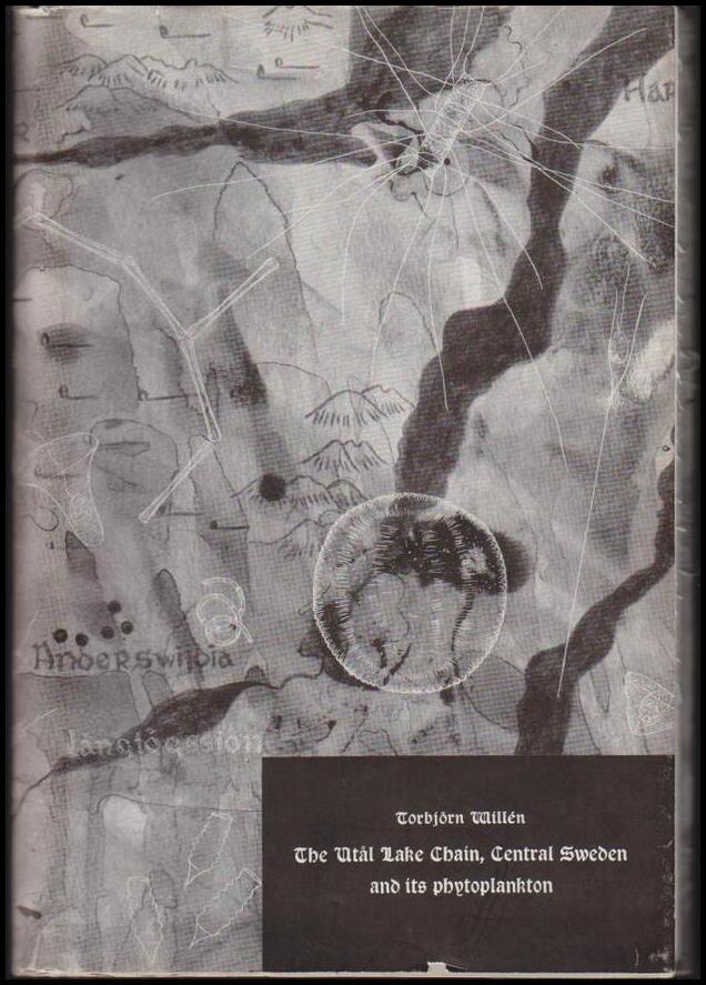 Willén, Torbjörn | The Utål Lake Chain Central Sweden and its Phytoplankton