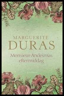 Duras, Marguerite | Monsieur Andesmas eftermiddag