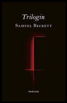 Beckett, Samuel | Trilogin : Molloy | Malone dör | Den onämnbare