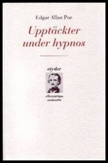 Poe, Edgar Allan | Upptäckter under hypnos