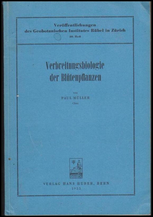 Muller. Paul | Verbreitungsbiologie der Blutenpflanzen