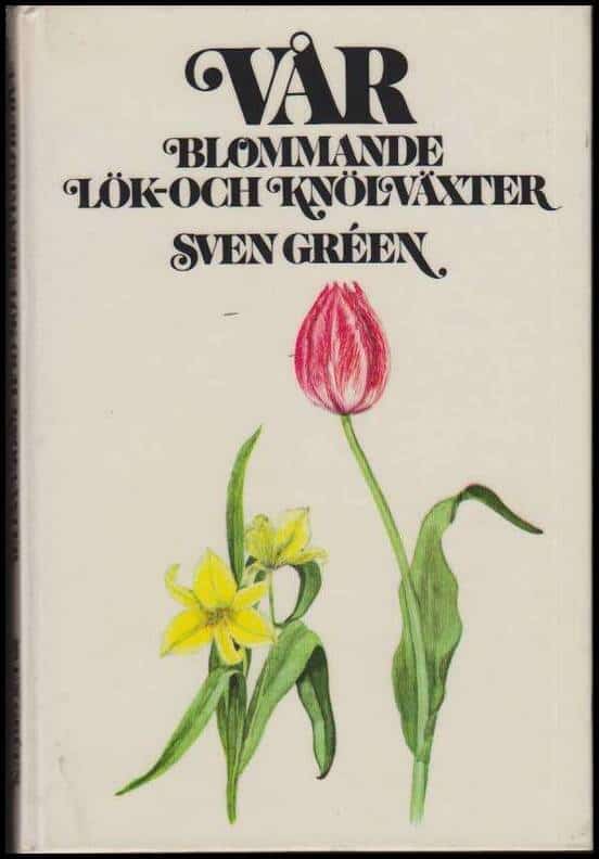 Gréen, Sven | Vår-blommande lök : Och knölväxter