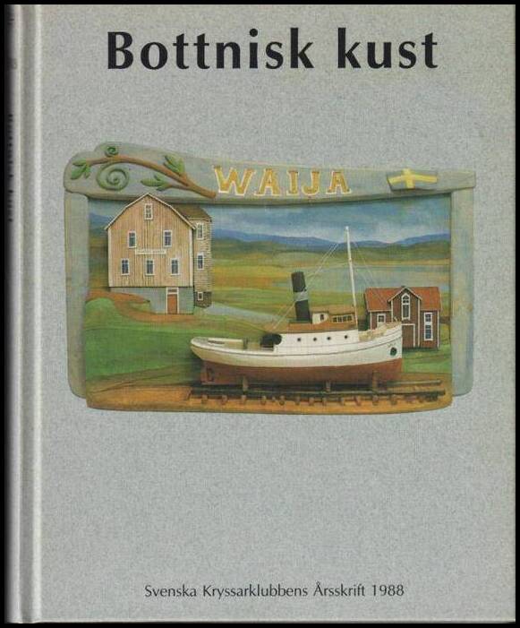 Svenska Kryssarklubbens årsskrift | 1988 : Bottnisk kust