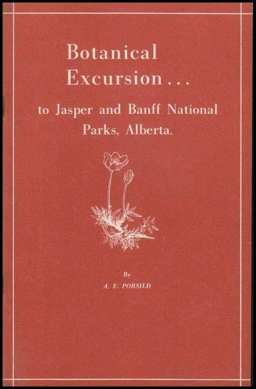 Porsild, A. E. | Botanical Excursion to Jasper and Banff National Parks Alberta : Alpine and subalpine flora