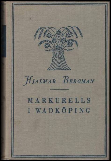 Bergman, Hjalmar | Markurells i Wadköping
