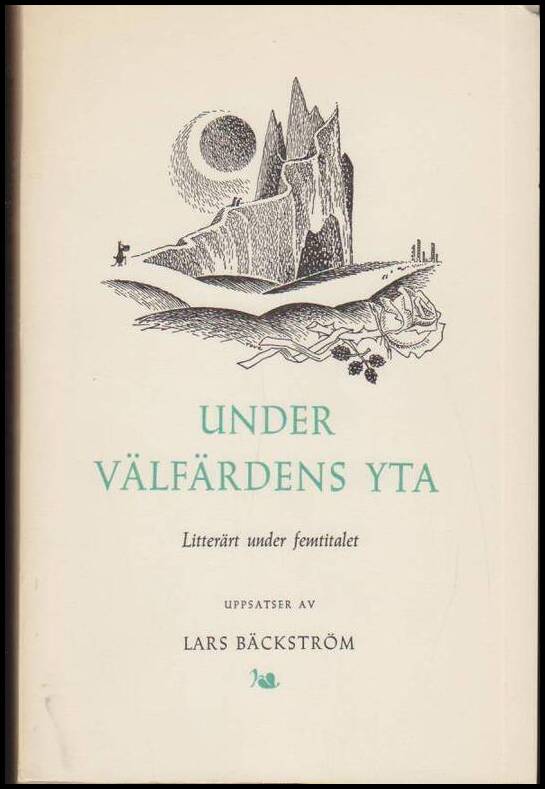 Bäckström, Lars | Under välfärdens yta : Litterärt under femtitalet