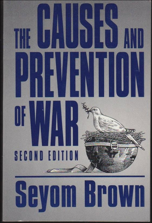 Brown, Seyom | The Causes and Prevention of War