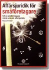 Brorsson, Magnus | Affärsjuridik för småföretagare : Allt en småföretagare måste veta om affärsjuridik