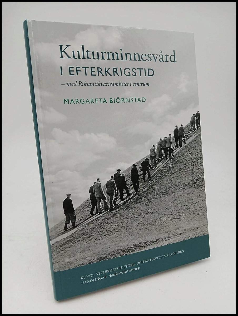 Biörnstad, Margareta | Kulturminnesvård i efterkrigstid : Med Riksantikvarieämbetet i centrum