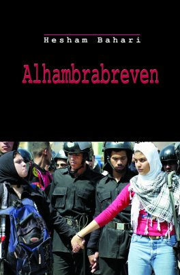 Bahari, Hesham | Alhambrabreven : Artiklar, essäer och brev 1986-2007