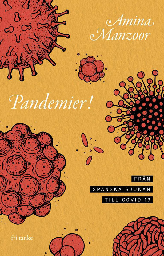 Manzoor, Amina | Pandemier! : Från spanska sjukan till covid-19