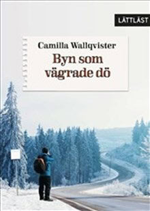 Wallqvister, Camilla | Byn som vägrade dö