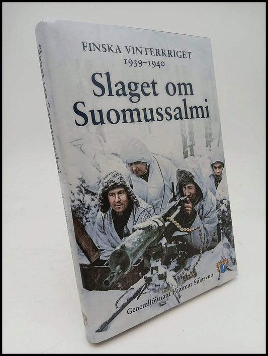 Siilasvuo, Hjalmar | Slaget om Suomussalmi : Finska vinterkriget 1939-1940