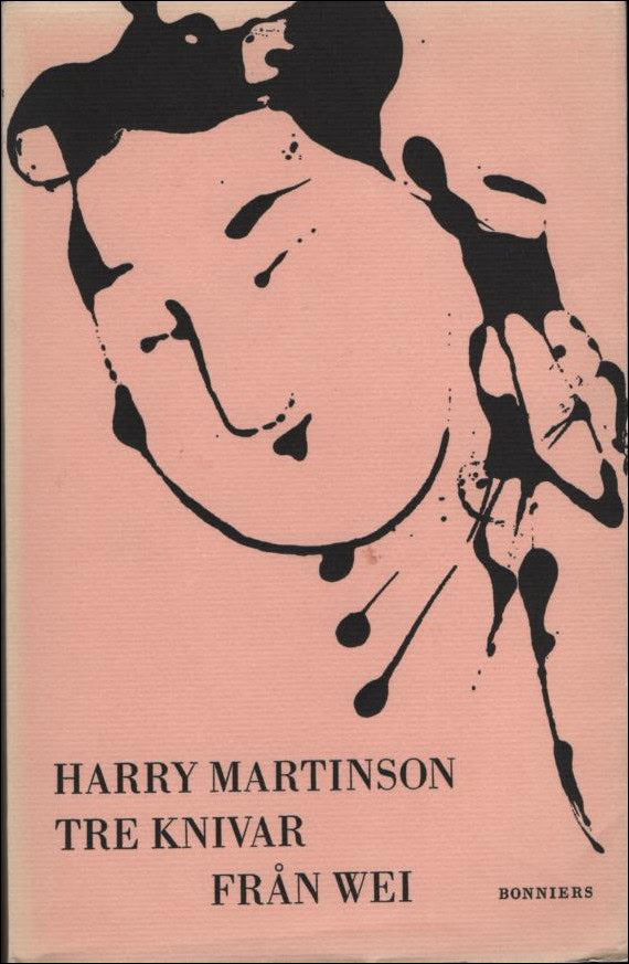 Martinson, Harry | Tre knivar från Wei