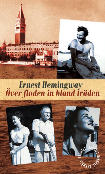 Hemingway, Ernest | Över floden in bland träden