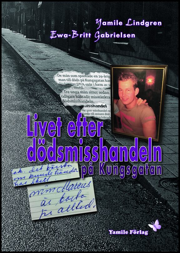 Lindgren, Yamile | Livet efter dödsmisshandeln på Kungsgatan