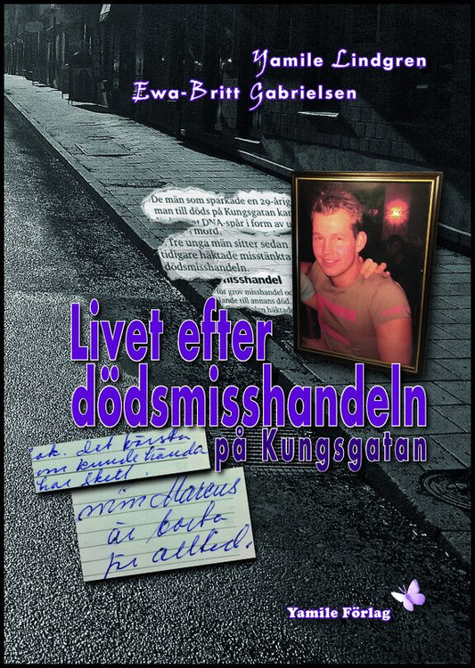 Lindgren, Yamile | Livet efter dödsmisshandeln på Kungsgatan