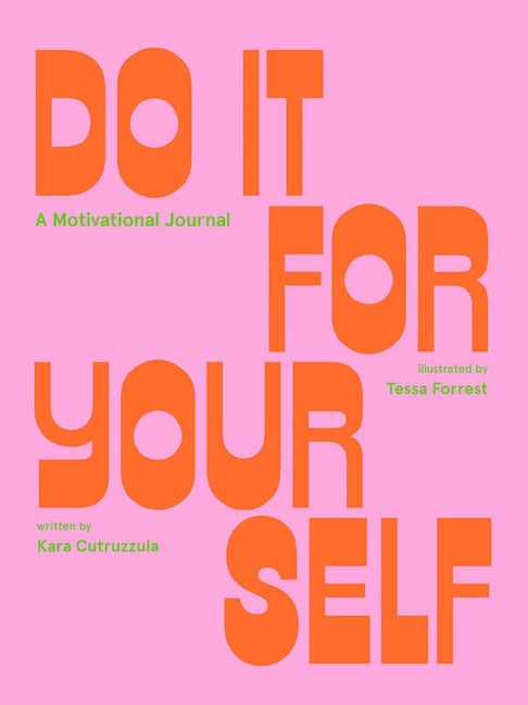 Kara Cutruzzula, Tessa Fo | Do It For Yourself (Guided Journal)