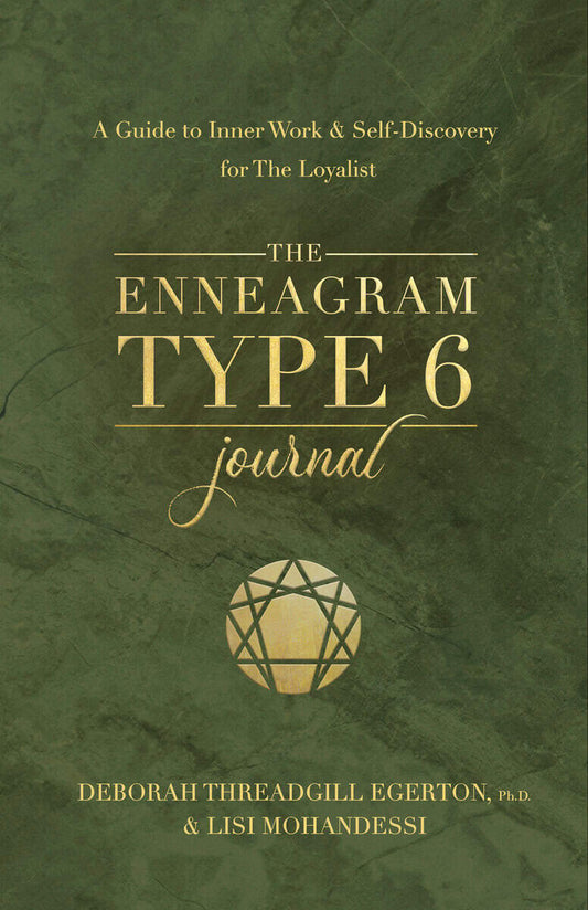 Threadgill Egerton, Ph.D., Deborah | The Enneagram Type 6 Journal