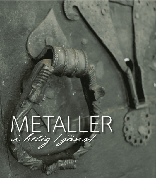 Brynielsson, Maria [red.] | Metaller i helig tjänst