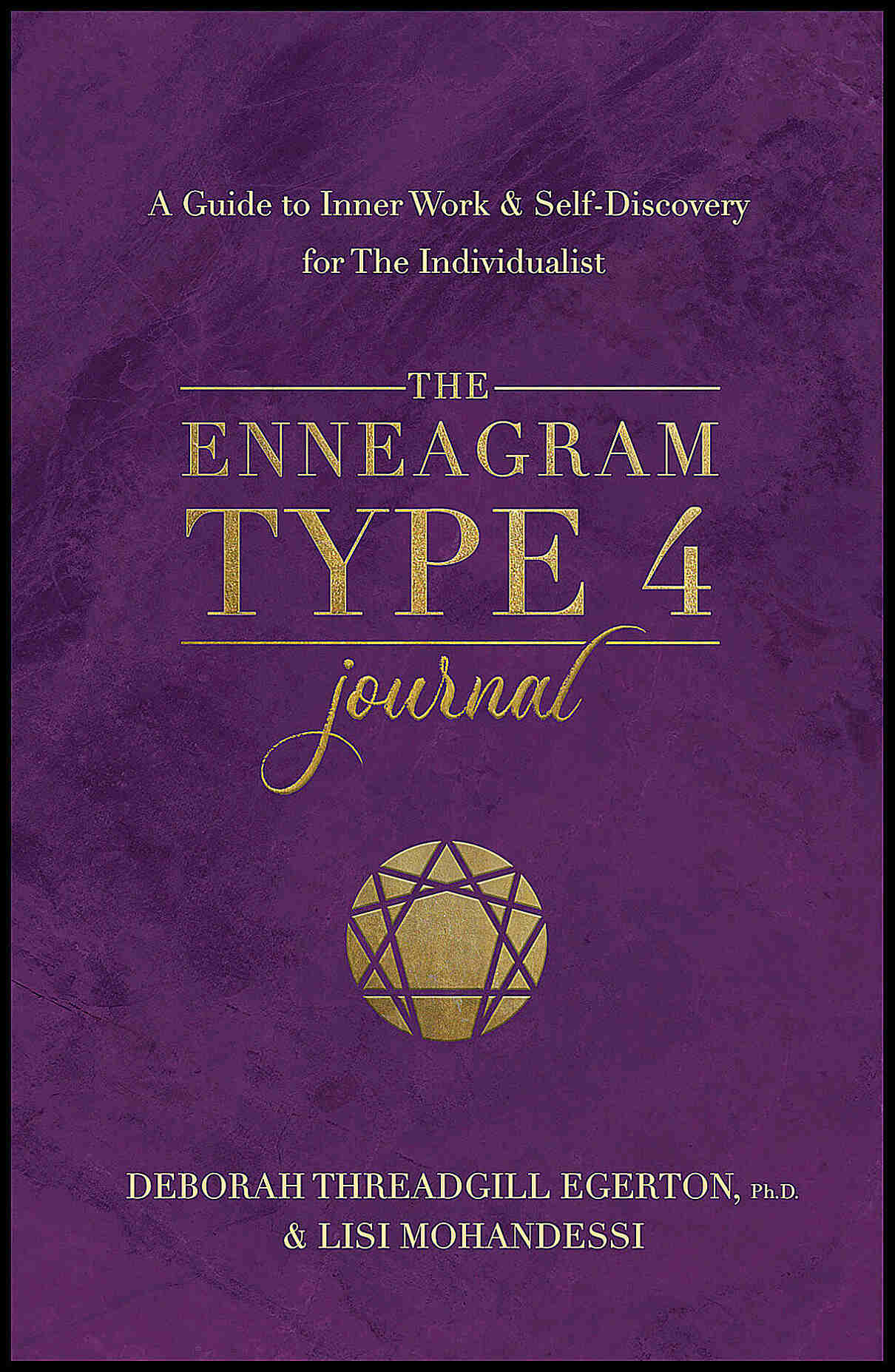 Threadgill Egerton, Ph.D., Deborah | The Enneagram Type 4 Journal