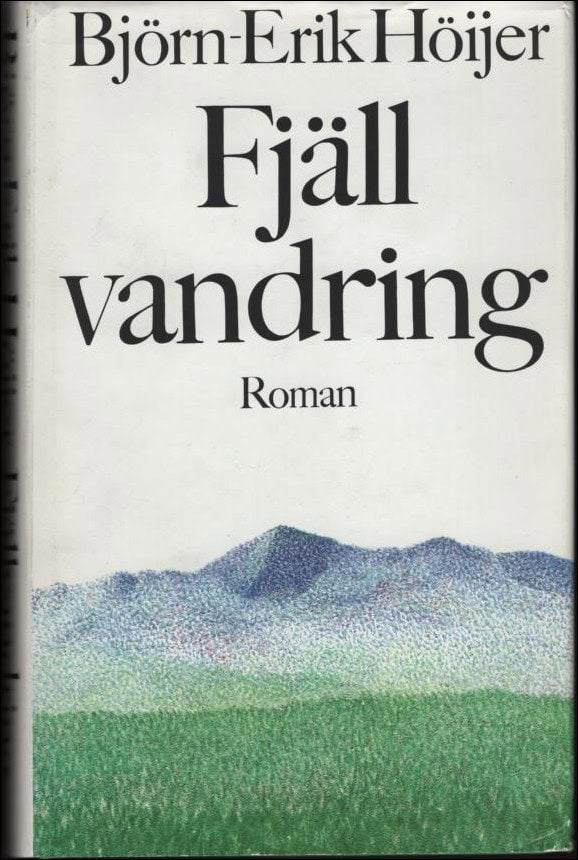 Höijer, Björn-Erik | Fjällvandring : Roman