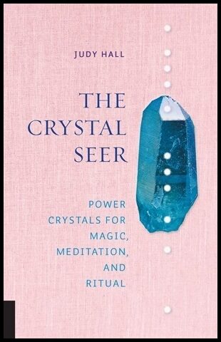 Hall, Judy | Crystal seer : Power crystals for magic, meditation & ritual