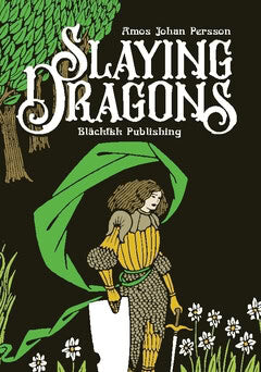 Persson, Amos Johan | Slaying Dragons