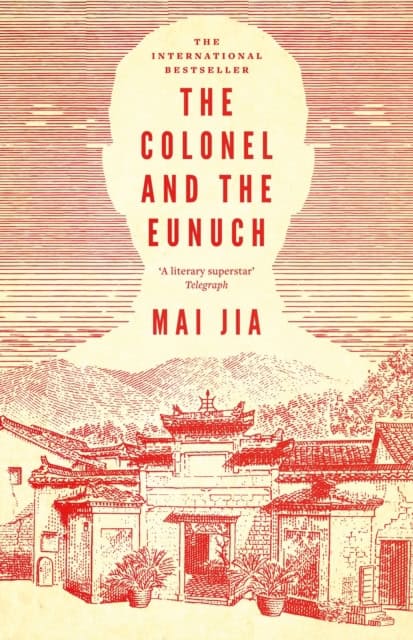Jia, Mai | The Colonel and the Eunuch