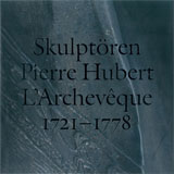 Cederlund, Johan | Skulptören Pierre Hubert L'Archevêque 1721-1778