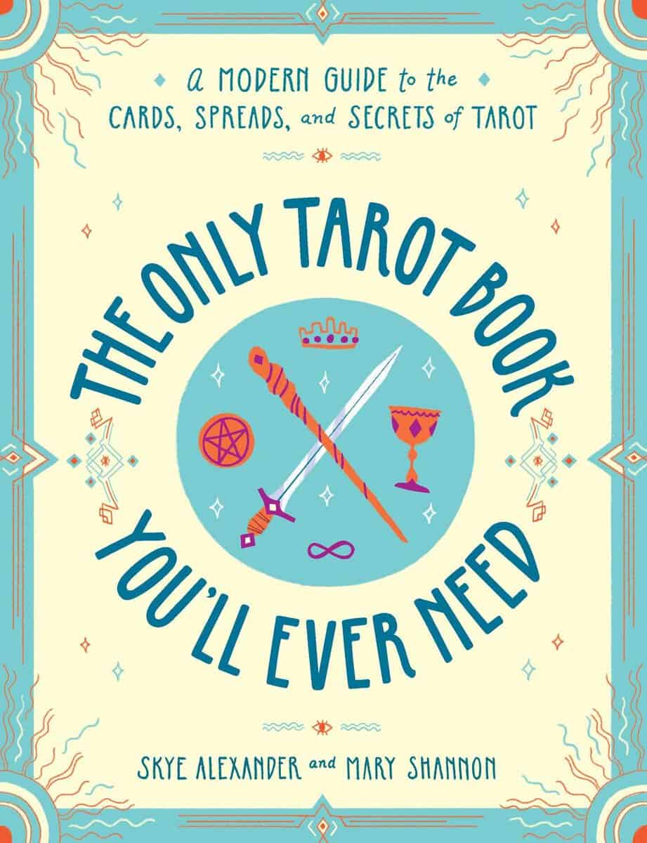 Skye, Alexander | The Only Tarot Book You'll Ever Need