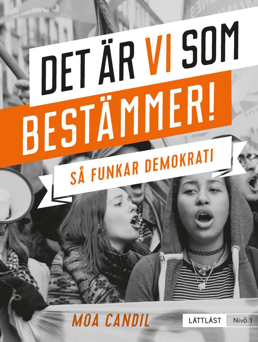 Candil, Moa | Det är vi som bestämmer! : Så funkar demokrati (lättläst) Nivå 1