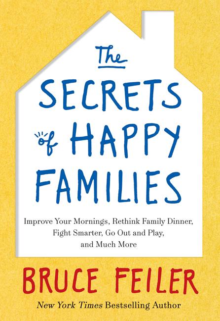 Feiler Bruce | Secrets of Happy Families Intl, The