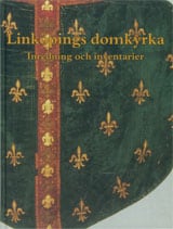 Nisbeth, Åke | Estham, Inger | Östergötland : Linköpings domkyrka. III. Inredning och inventarier