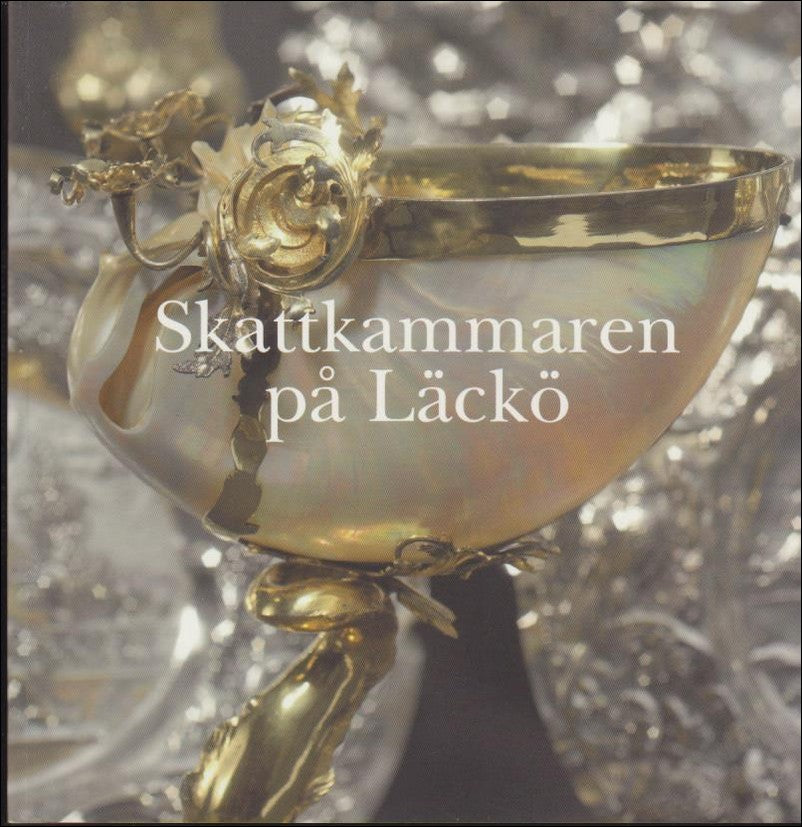 Martinius, Birgitta & Olausson, Magnus & Karlsson, Eva-Lena (red.) | Skattkammaren på Läckö