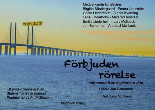 Mullback, Lars [red.] | Förbjuden rörelse : En utställningskatalog från Art Mullback