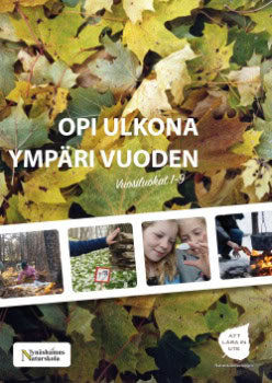 Weldmark, Mats | Lättman-Masch, Robert | Regårdh, Elina | Väinölä, Anu | Opi ulkona ympäri vuoden