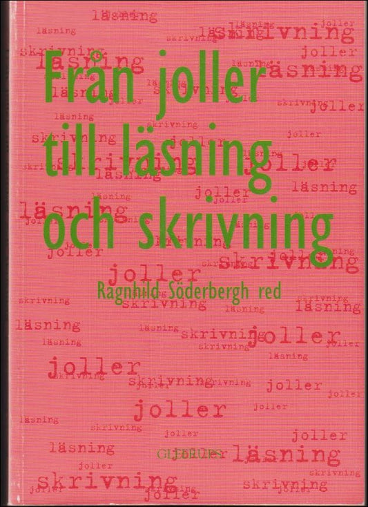 Söderbergh, Ragnhild (red.) | Från joller till läsning och skrivning