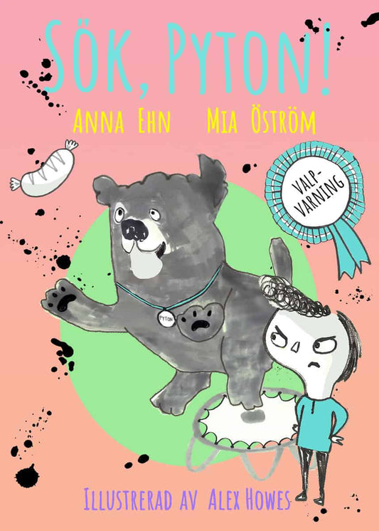 Ehn, Anna | Öström, Mia | Sök Pyton! : (valp + studsmattor | jättedålig idé)