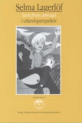 Vinge, Louise | Selma Lagerlöf : Seen from Abroad - i utlandsperspektiv