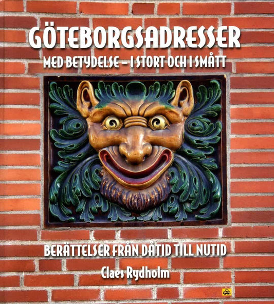 Rydholm, Claes | Göteborgsadresser med betydelse : I stort och i smått