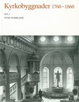 Kyrkobyggnader 1760-1860 : Del 3. Övre Norrland