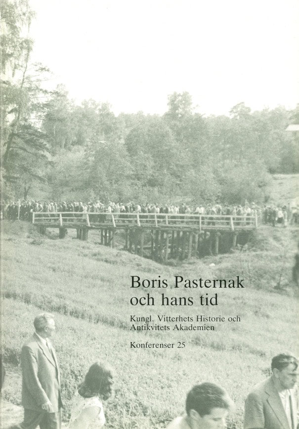Alberg Jensen, Peter | Bodin, Per-Arne | Nilsson, Nils Åke | Boris Pasternak och hans tid : Föredrag vid symposium i Vit...