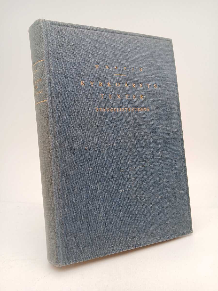 Westin, Alex | Kyrkoårets texter i bilder - liknelser - kärnord ordnade som betraktelser för var dag : Evangelietexterna